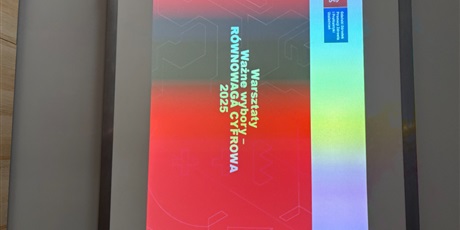 Powiększ grafikę: warsztaty-wazne-wybory-rownowaga-cyfrowa-temat-w-naszej-szkole-661845.jpg